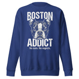 Boston Addict (No Cure. No Regrets.) Unisex Premium Sweatshirt . Team Royal