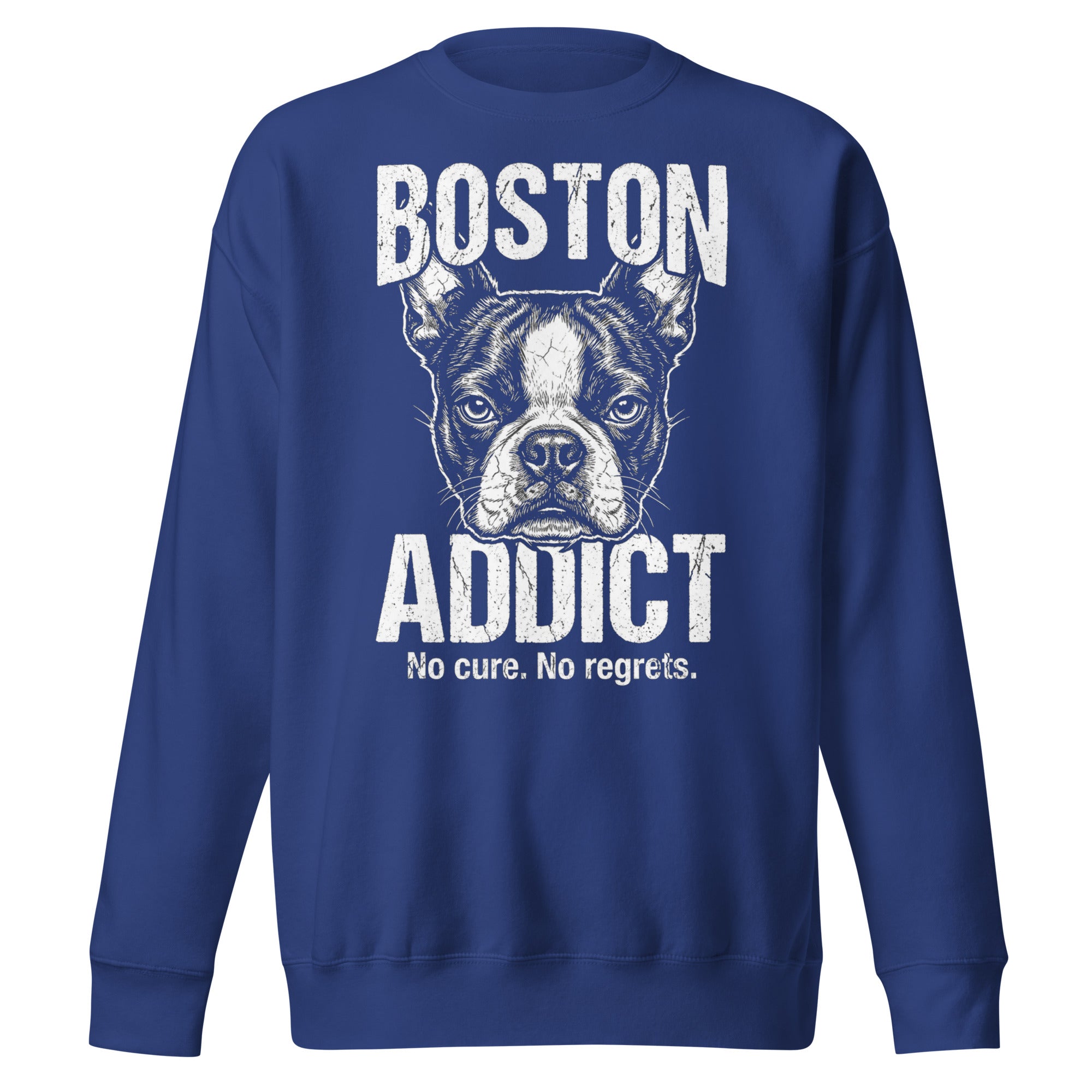 Boston Addict (No Cure. No Regrets.) Unisex Premium Sweatshirt . Team Royal