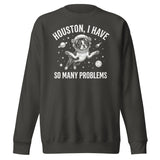 Houston, I Have So Many Problems - Funny Boston Terrier Astronaut Unisex Premium Sweatshirt . Vintage Black