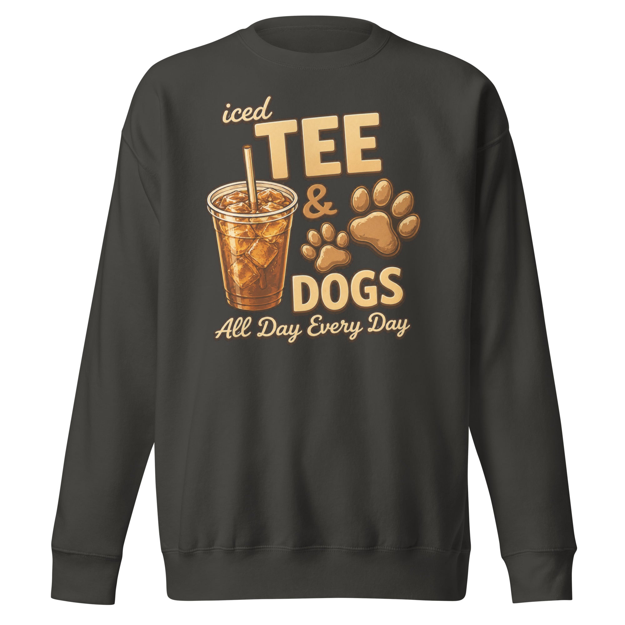 Iced Tea & Dogs All Day Every Day Unisex Premium Sweatshirt - Funny Dog Lover Tee . Vintage Black