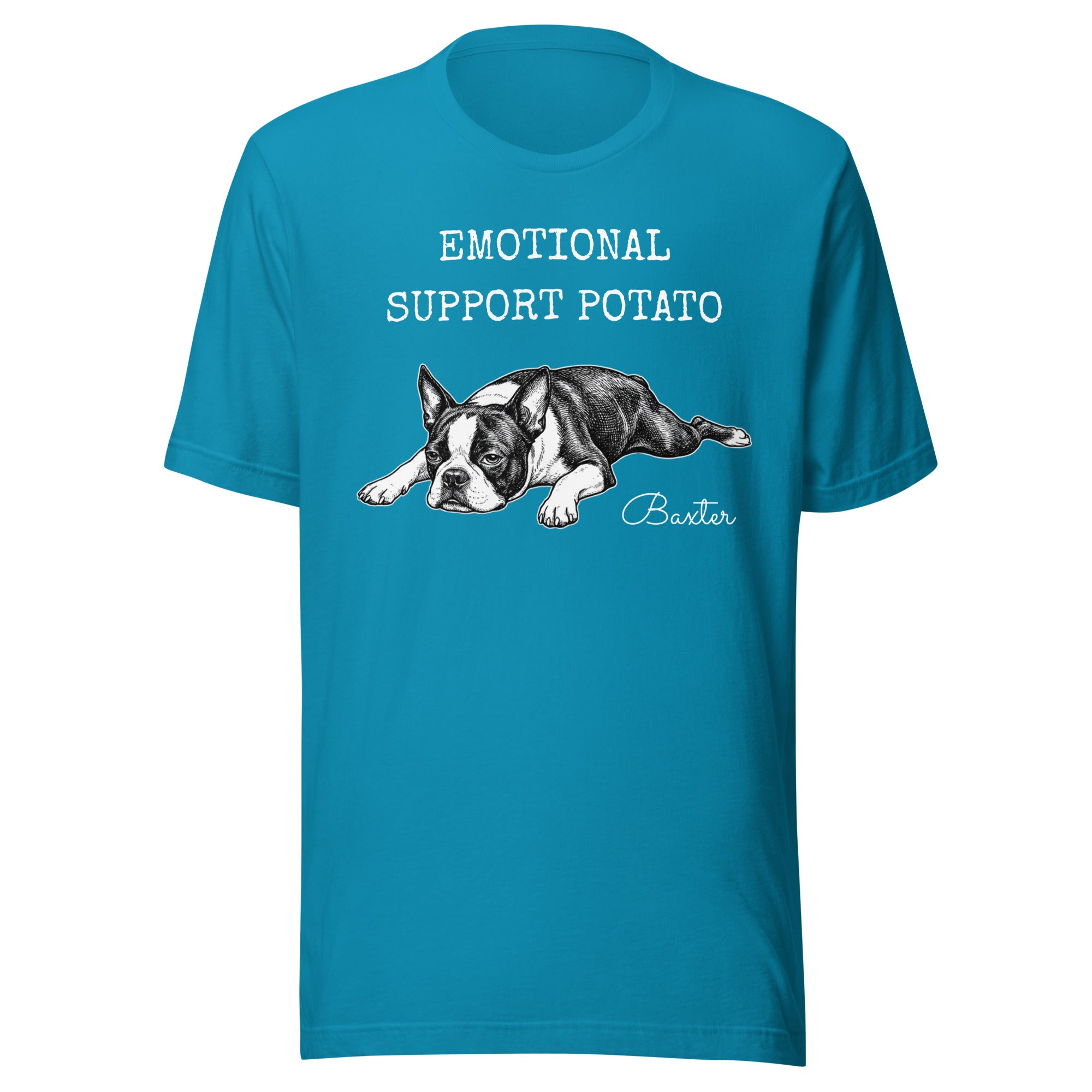 Emotional Support Potato Boston Terrier Dog Unisex T-Shirt . Aqua