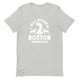I Was Normal Two Boston Terriers Ago Unisex T-Shirt