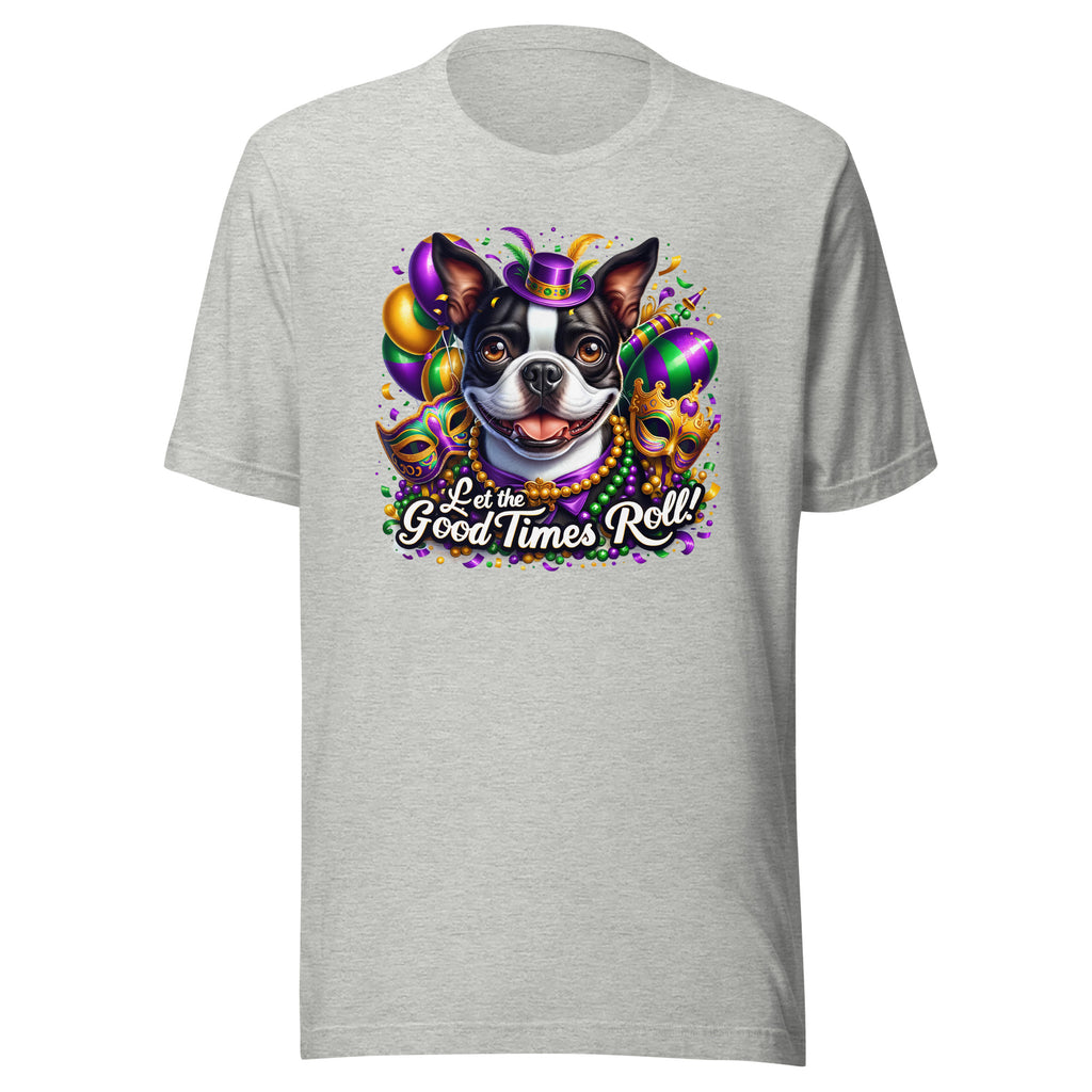 Mardi Gras Boston Terrier Unisex T-Shirt - Let The Good Times Roll!