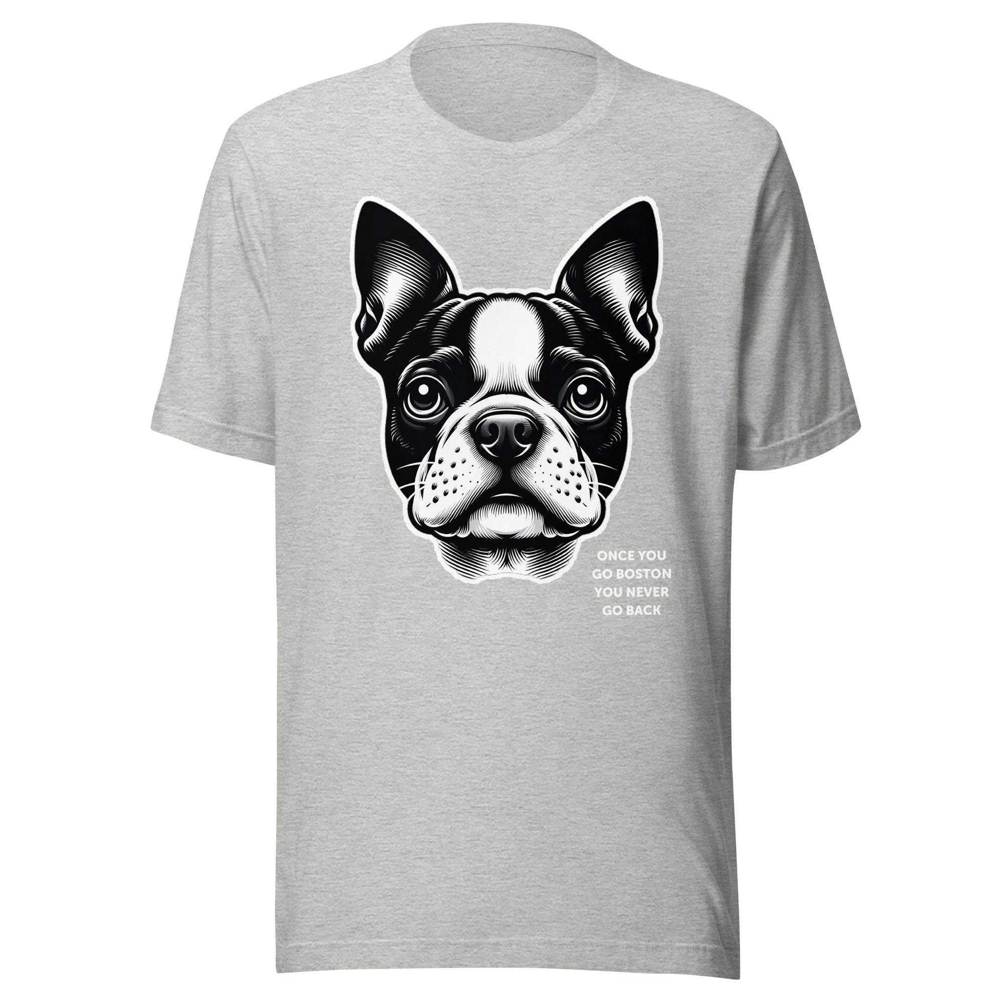 Once You Go Boston You Never Go Back Unisex T-Shirt