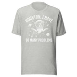 Houston, I Have So Many Problems - Funny Boston Terrier Astronaut Unisex T-Shirt . Athletic Heather