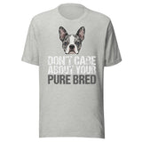 Merle Boston Terrier Dog - Don't Care About Your Pure Bred Unisex T-Shirt . Athletic Heather
