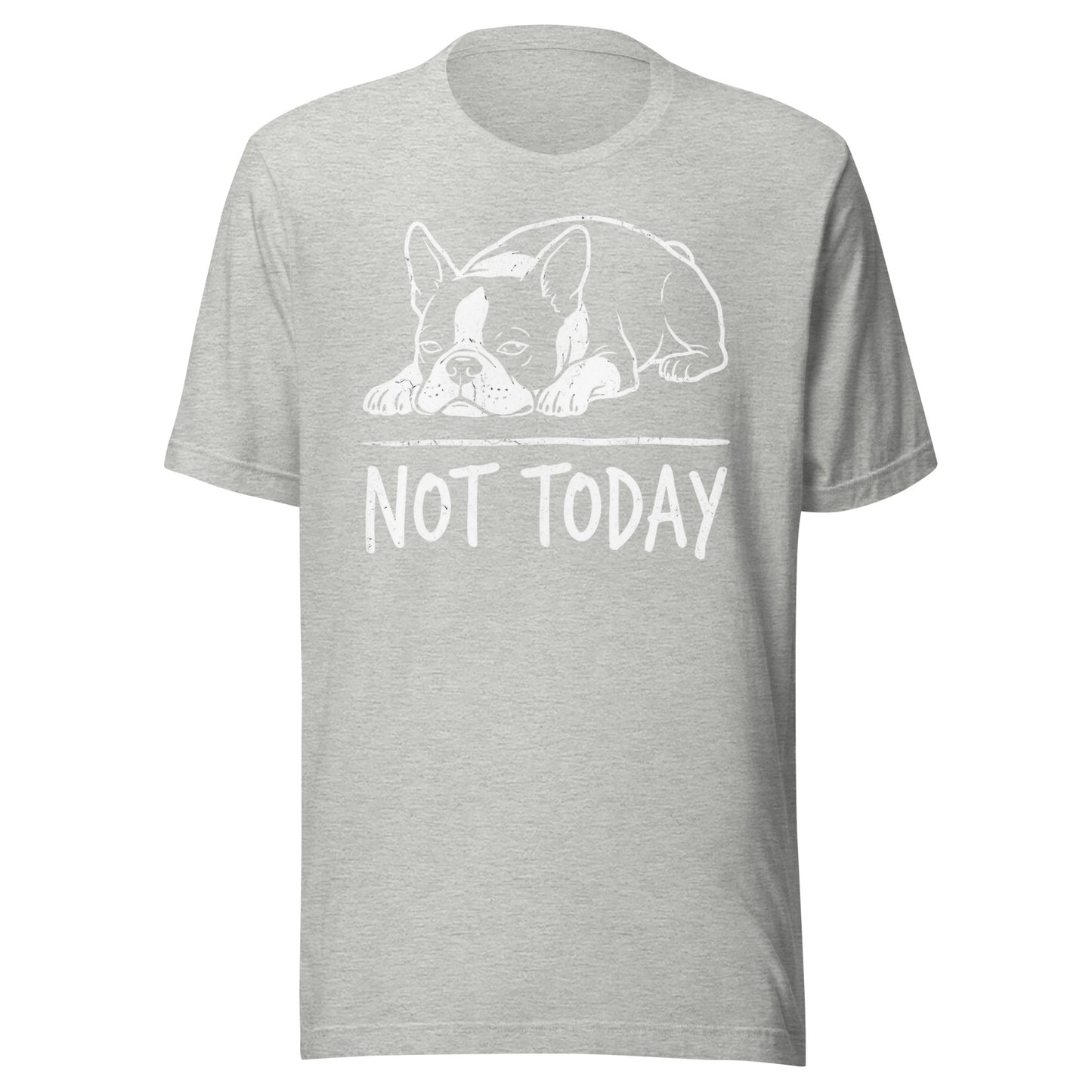 Not Today Lazy Boston Terrier Dog Unisex T-Shirt . Athletic Heather