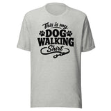 This Is My Dog Walking Shirt Funny Unisex T-Shirt For Dog Moms And Dog Walkers . Athletic Heather