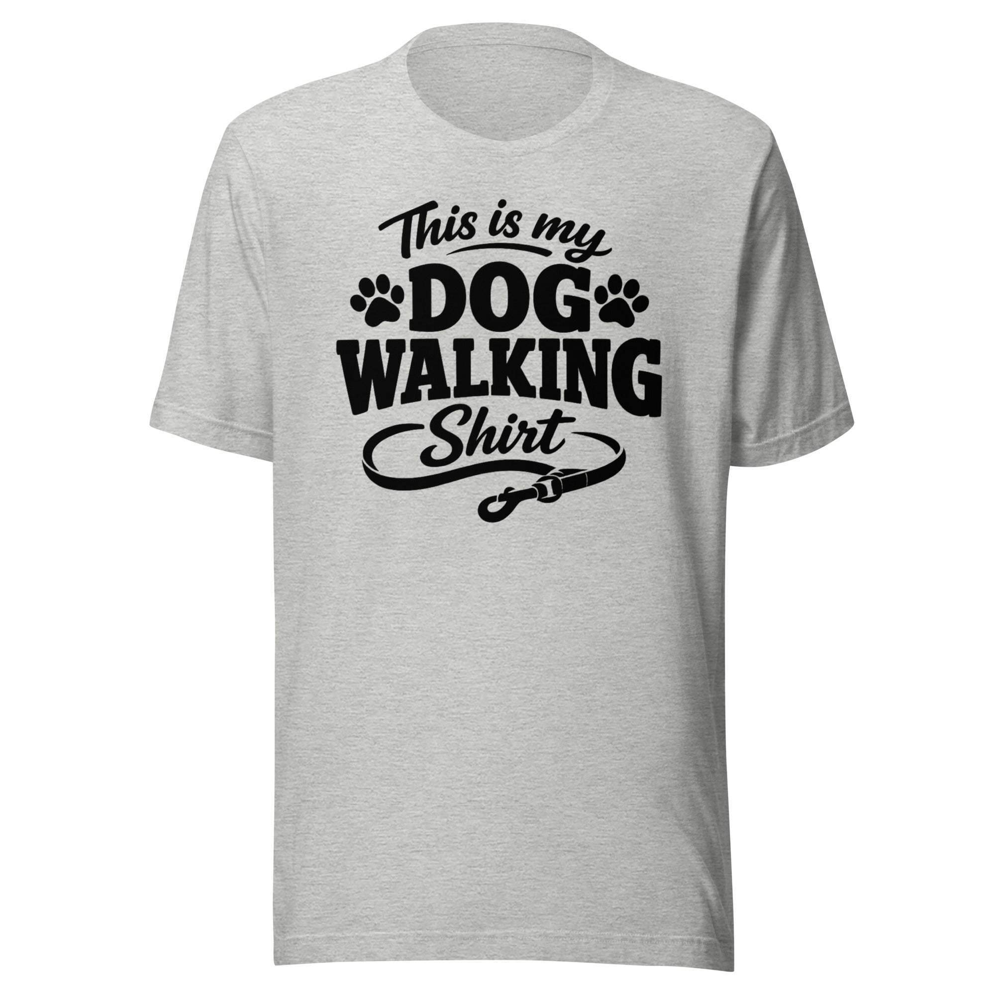 This Is My Dog Walking Shirt Funny Unisex T-Shirt For Dog Moms And Dog Walkers . Athletic Heather