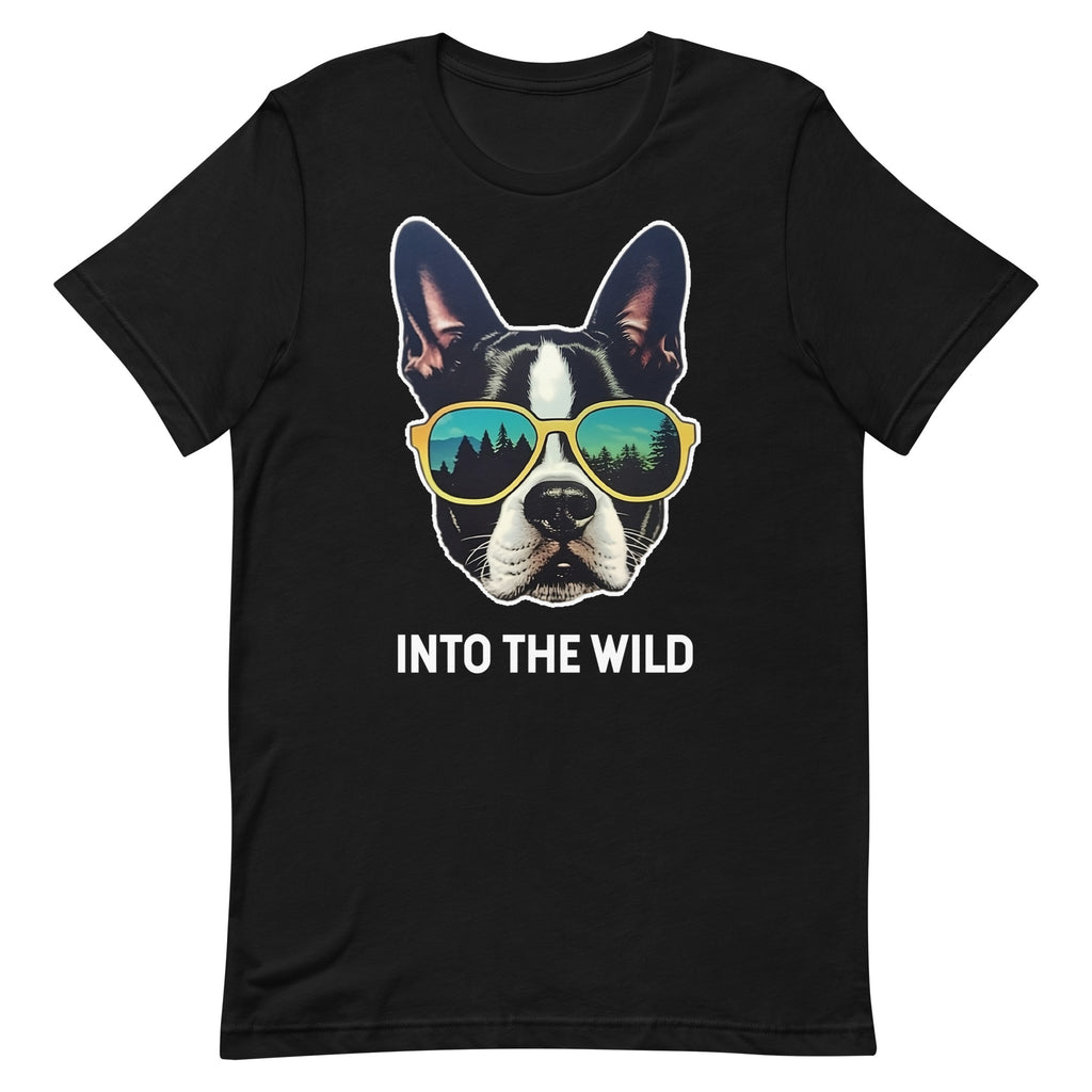 Into The Wild Boston Terrier Unisex T-Shirt