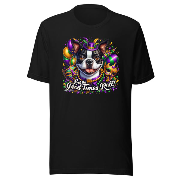 Mardi Gras Boston Terrier Unisex T-Shirt - Let The Good Times Roll!