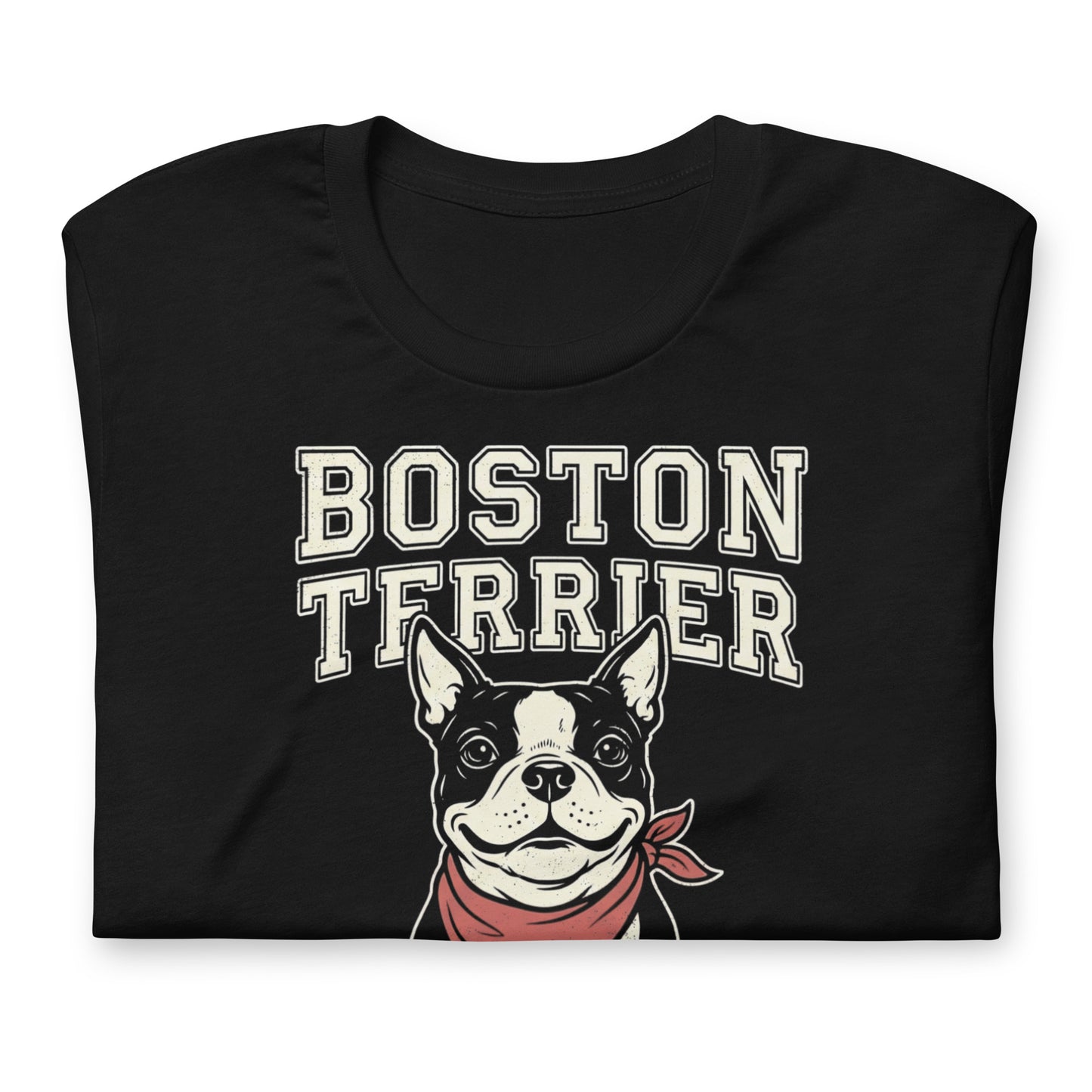 Boston Terrier “The American Gentleman” Chin Rest & Snuggle Expert Unisex T-Shirt .