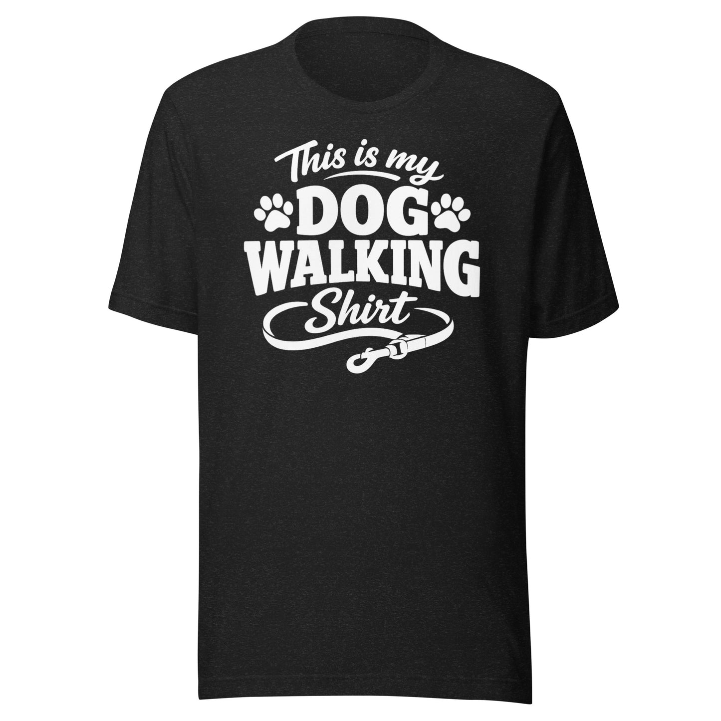 This Is My Dog Walking Shirt Funny Unisex T-Shirt For Dog Moms And Dog Walkers . Black Heather