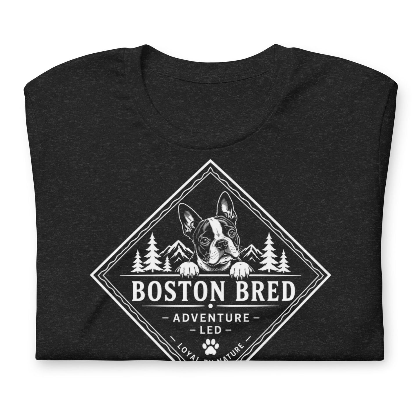 Boston Bred Adventure Led – Outdoor And Hiking Dog Lover Unisex T-Shirt .