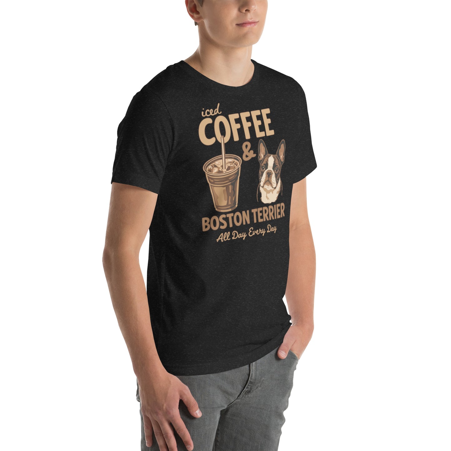 Iced Coffee & Boston Terrier All Day Every Day Unisex T-Shirt .
