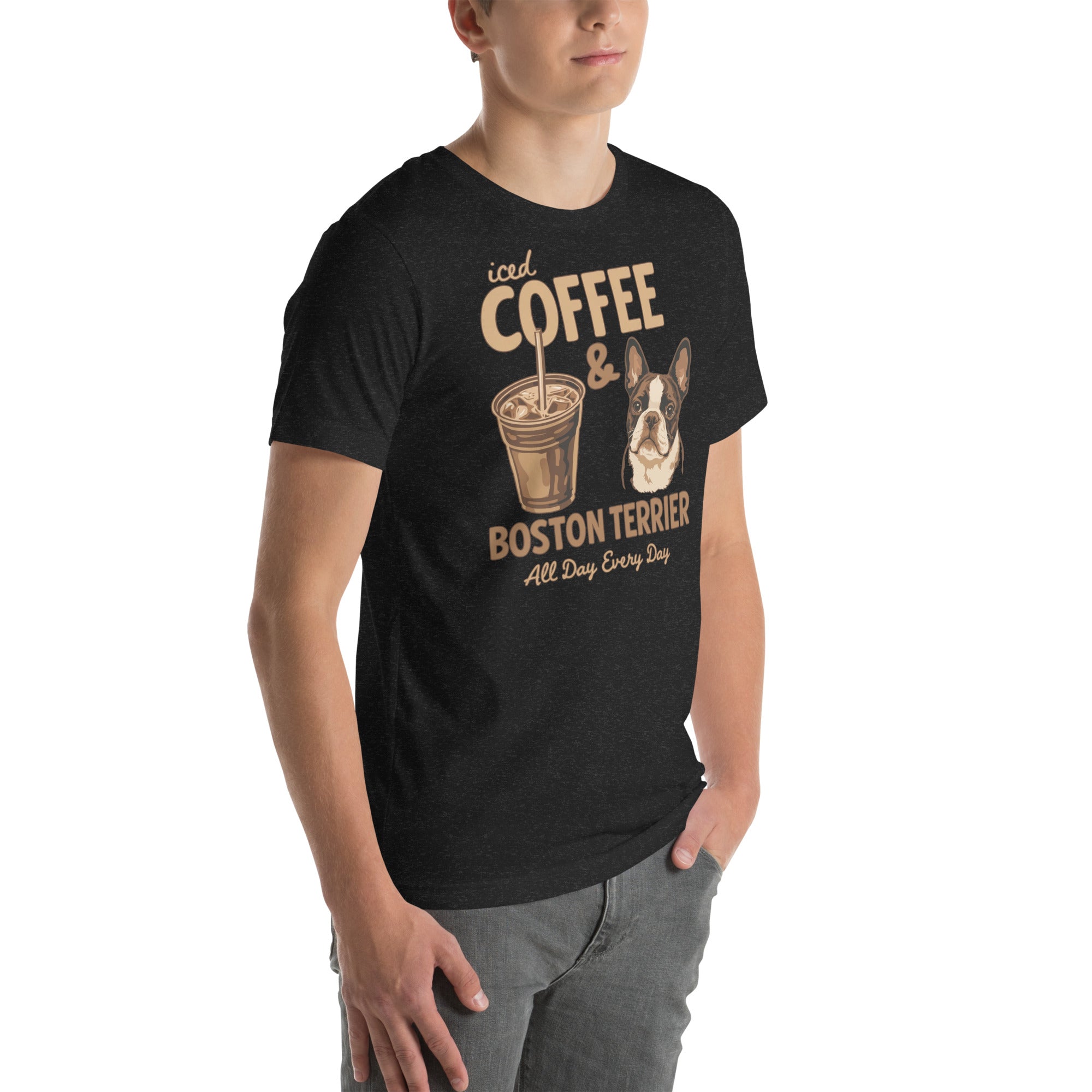 Iced Coffee & Boston Terrier All Day Every Day Unisex T-Shirt .