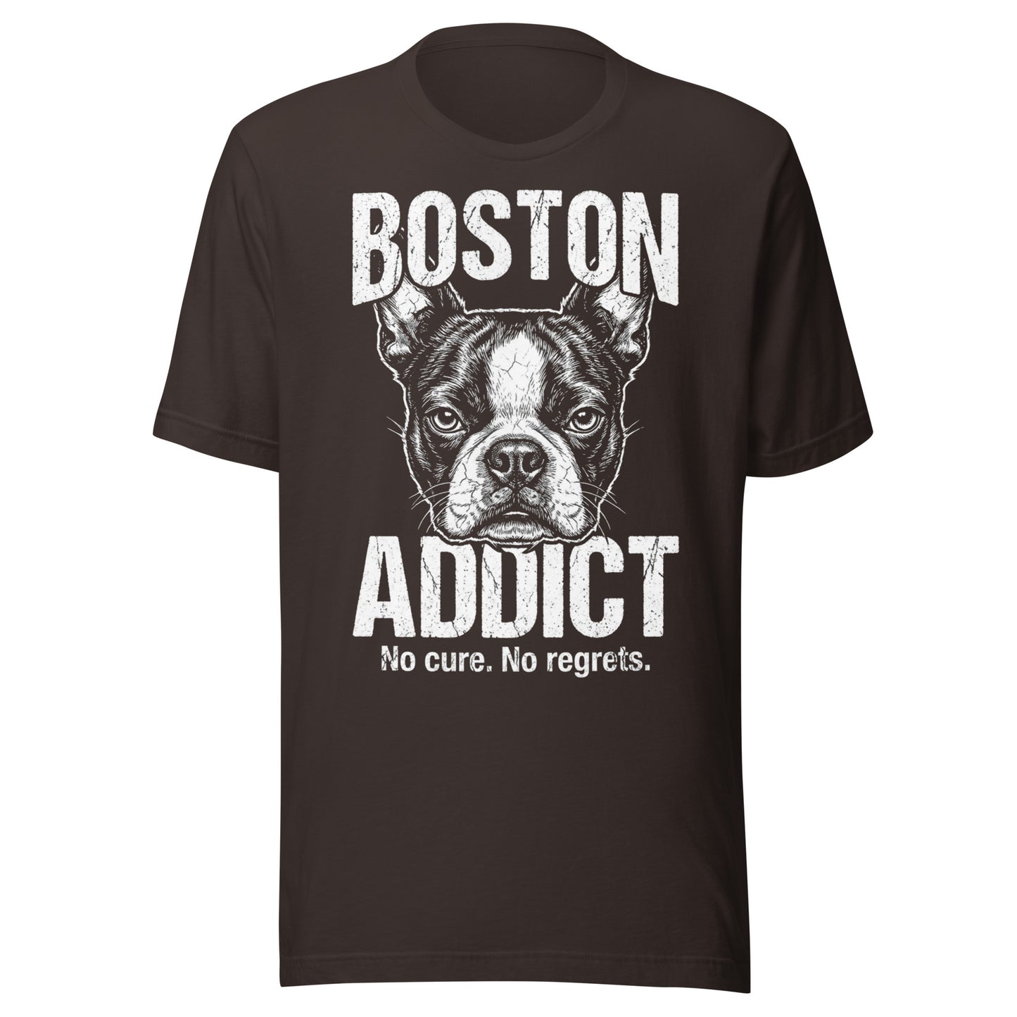 Boston Addict (No Cure. No Regrets.) Unisex T-Shirt . Brown