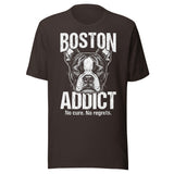 Boston Addict (No Cure. No Regrets.) Unisex T-Shirt . Brown
