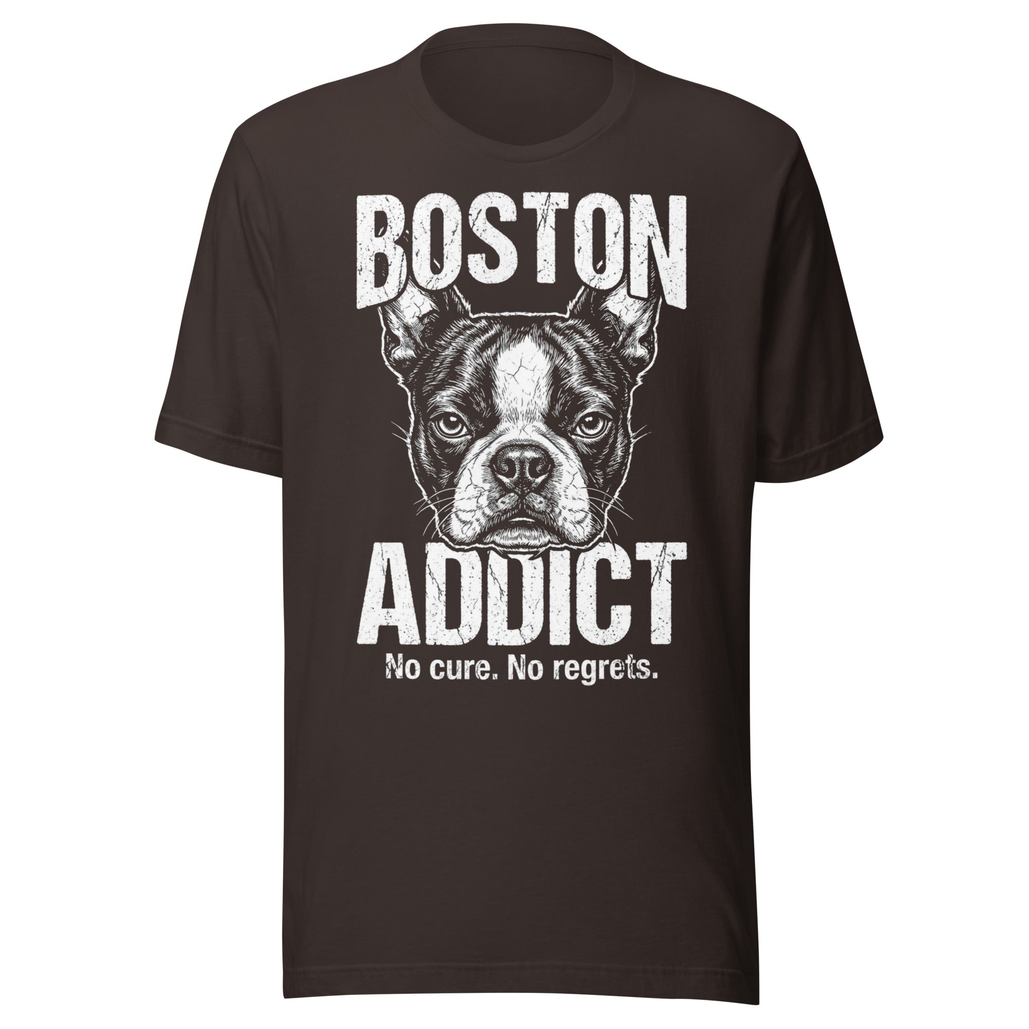 Boston Addict (No Cure. No Regrets.) Unisex T-Shirt . Brown