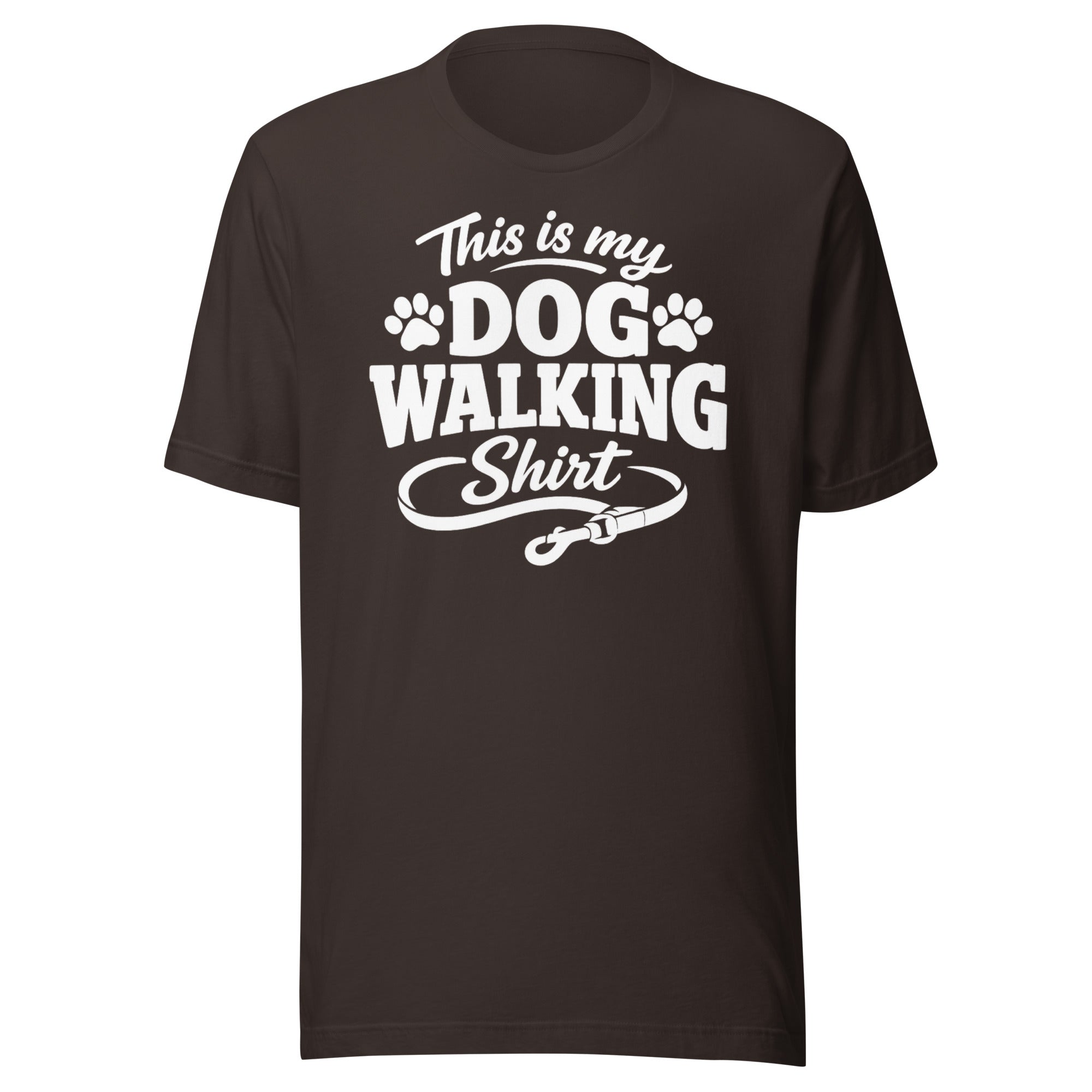 This Is My Dog Walking Shirt Funny Unisex T-Shirt For Dog Moms And Dog Walkers . Brown