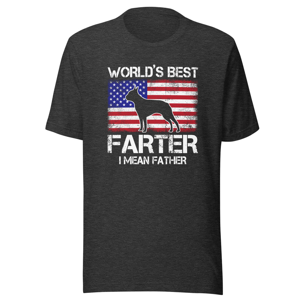 World's Best Farter I Mean Father Unisex T-Shirt