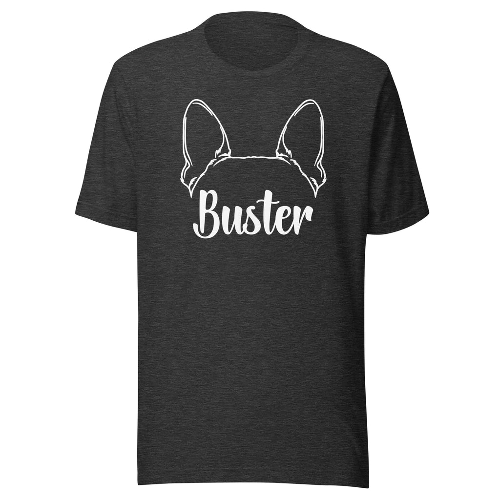 Big Ears With Boston Terrier Name - Custom Unisex T-Shirt