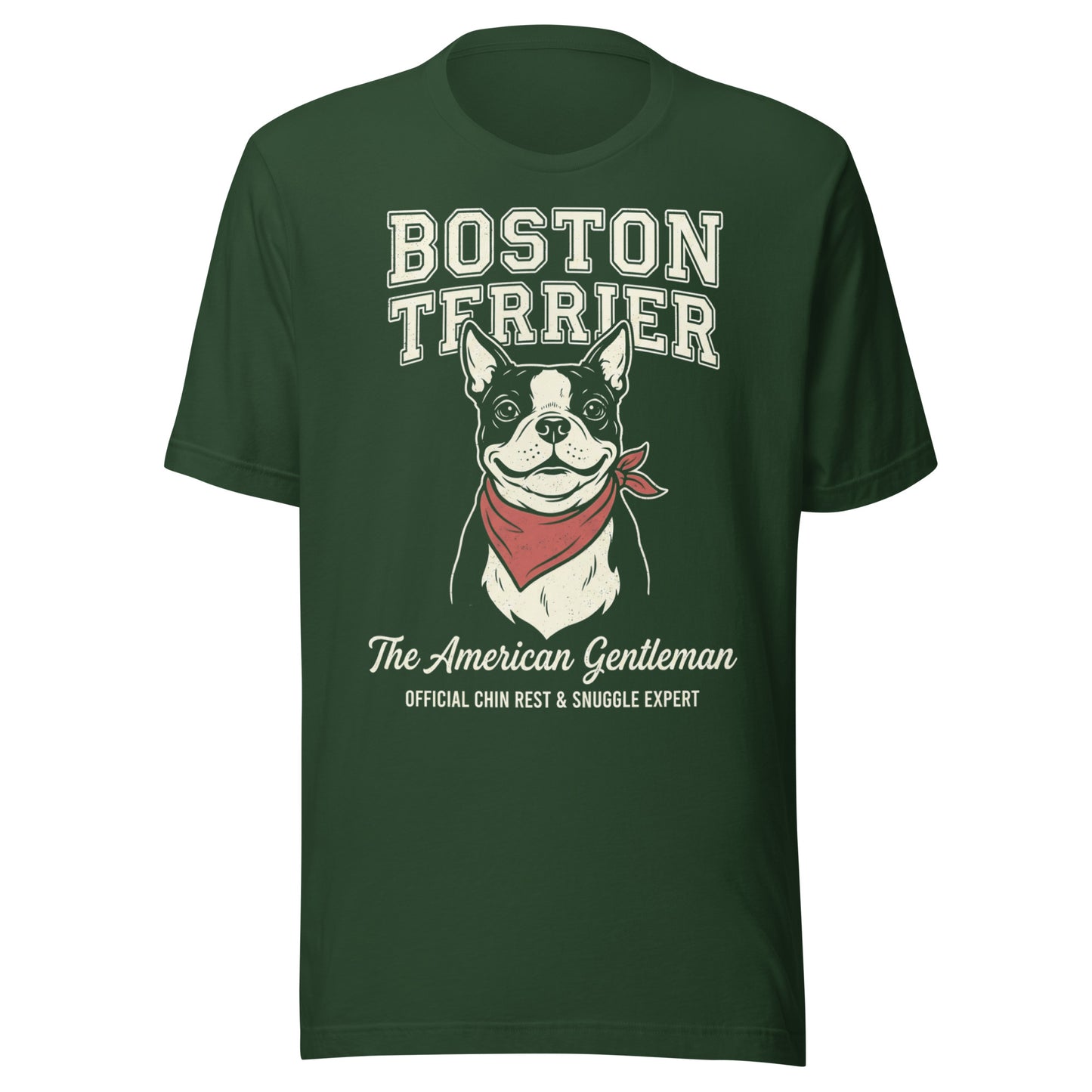 Boston Terrier “The American Gentleman” Chin Rest & Snuggle Expert Unisex T-Shirt . Forest