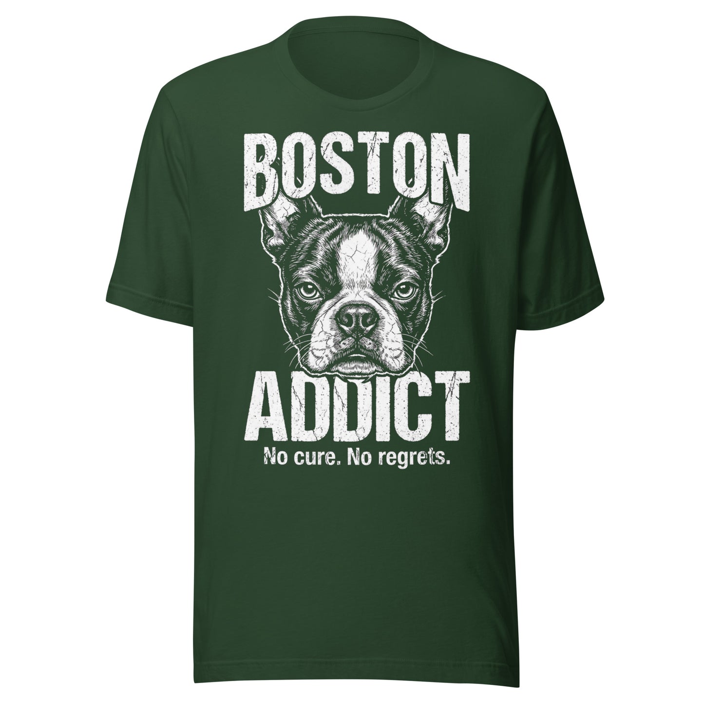 Boston Addict (No Cure. No Regrets.) Unisex T-Shirt . Forest