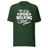 This Is My Dog Walking Shirt Funny Unisex T-Shirt For Dog Moms And Dog Walkers . Forest