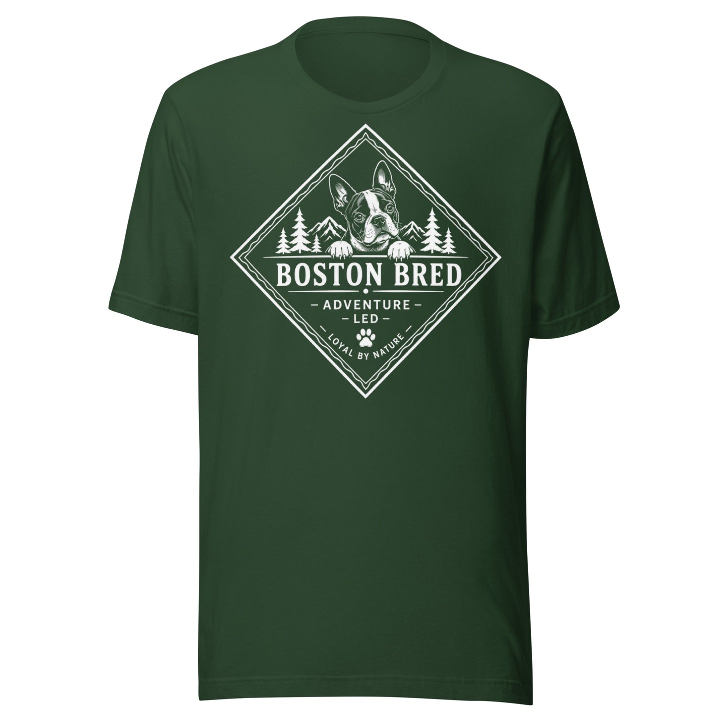 Boston Bred Adventure Led – Outdoor And Hiking Dog Lover Unisex T-Shirt . Forest