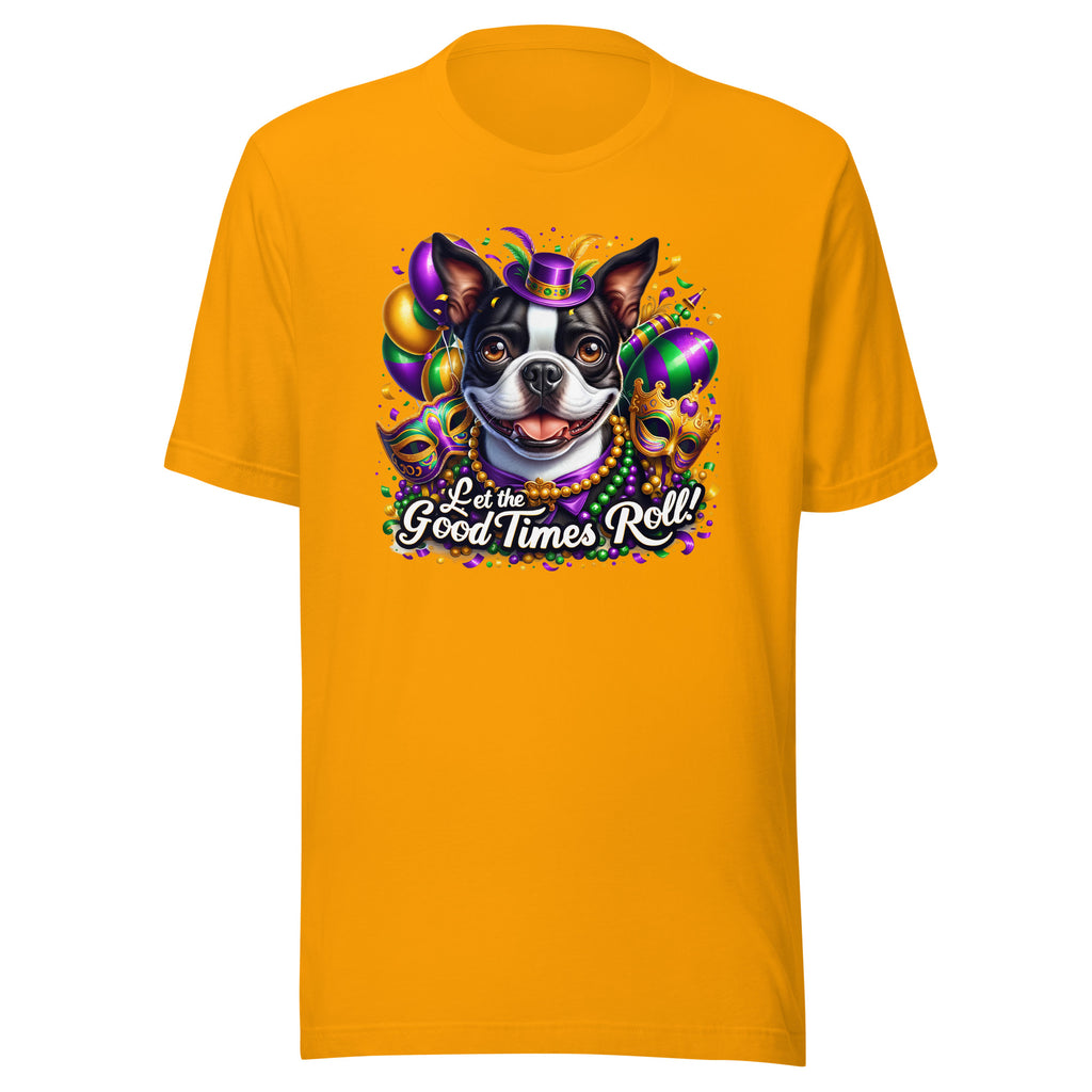 Mardi Gras Boston Terrier Unisex T-Shirt - Let The Good Times Roll!