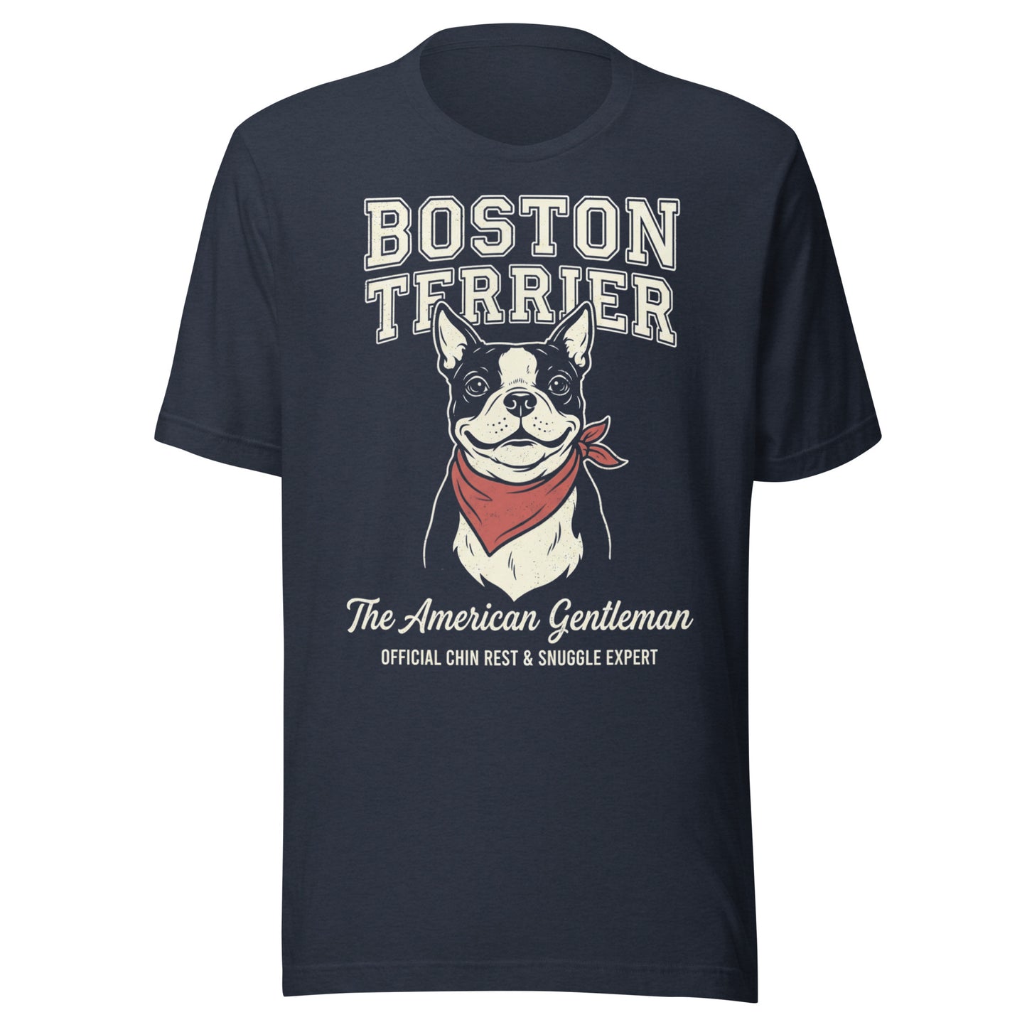 Boston Terrier “The American Gentleman” Chin Rest & Snuggle Expert Unisex T-Shirt . Heather Navy