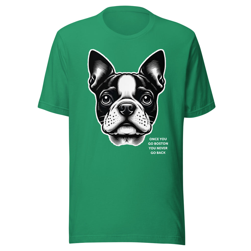 Once You Go Boston You Never Go Back Unisex T-Shirt