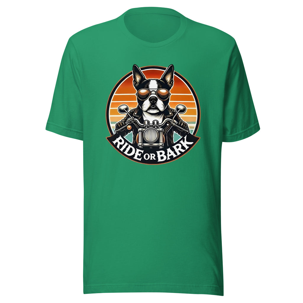 Ride or Bark - Boston Terrier Unisex T-Shirt