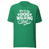 This Is My Dog Walking Shirt Funny Unisex T-Shirt For Dog Moms And Dog Walkers . Kelly