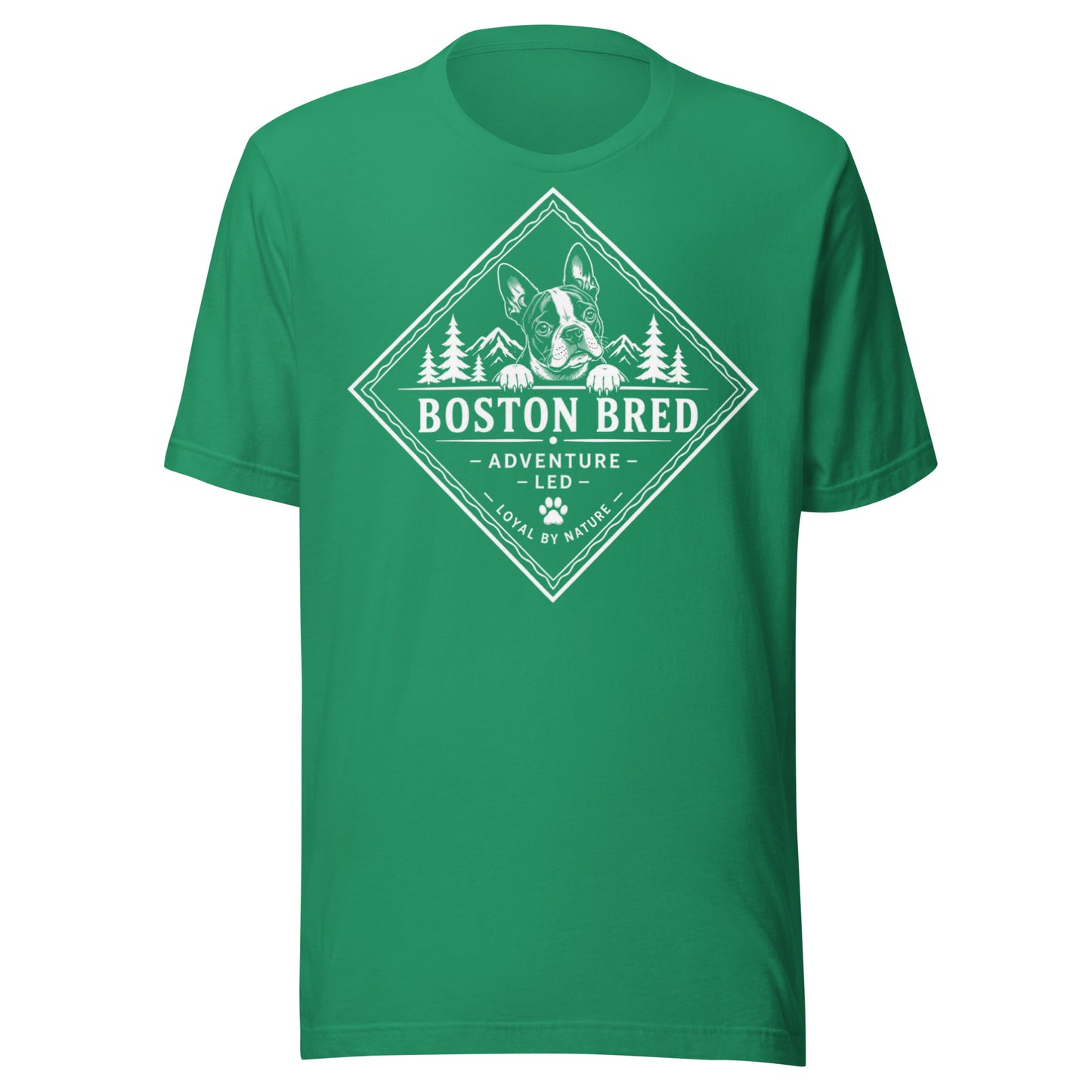 Boston Bred Adventure Led – Outdoor And Hiking Dog Lover Unisex T-Shirt . Kelly