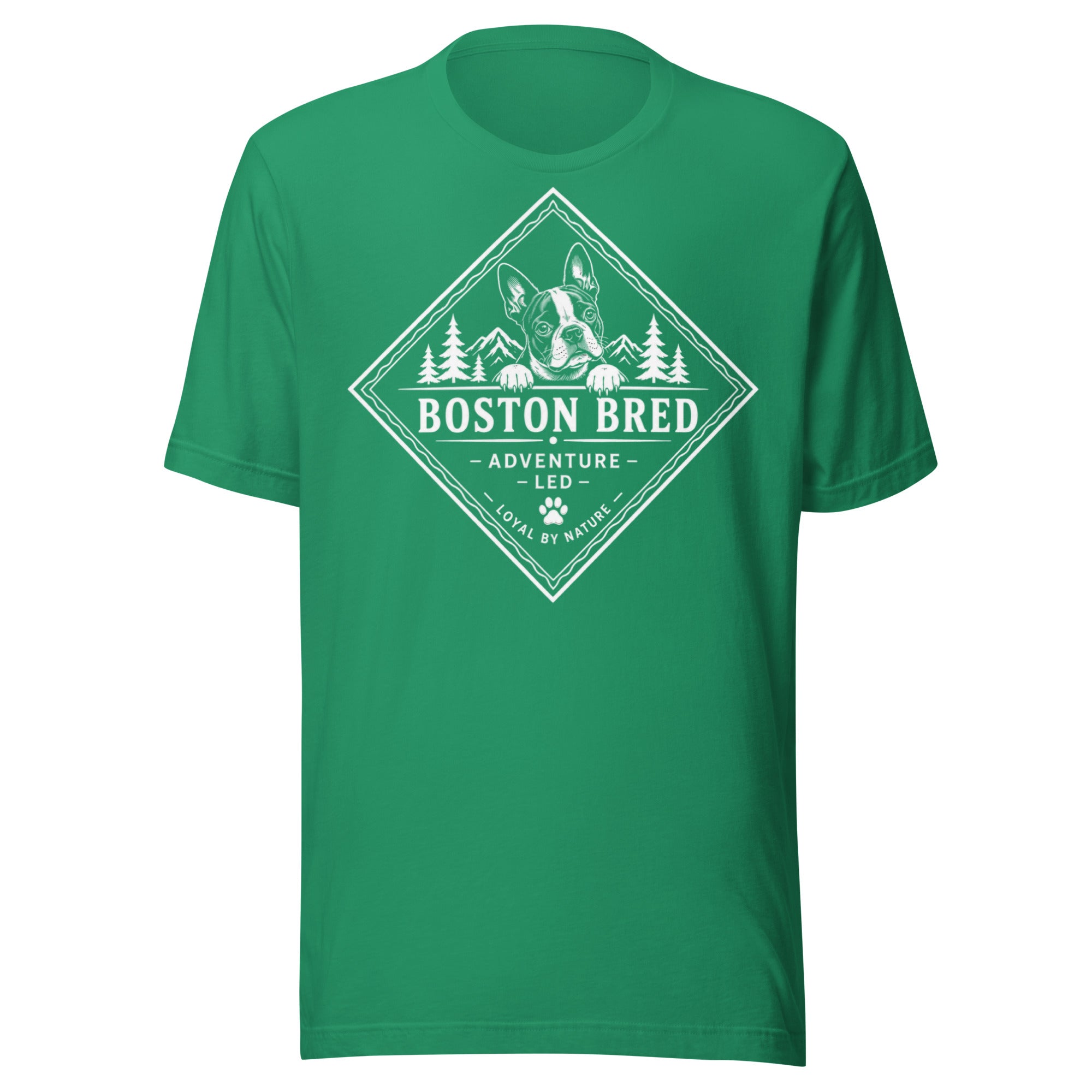 Boston Bred Adventure Led – Outdoor And Hiking Dog Lover Unisex T-Shirt . Kelly