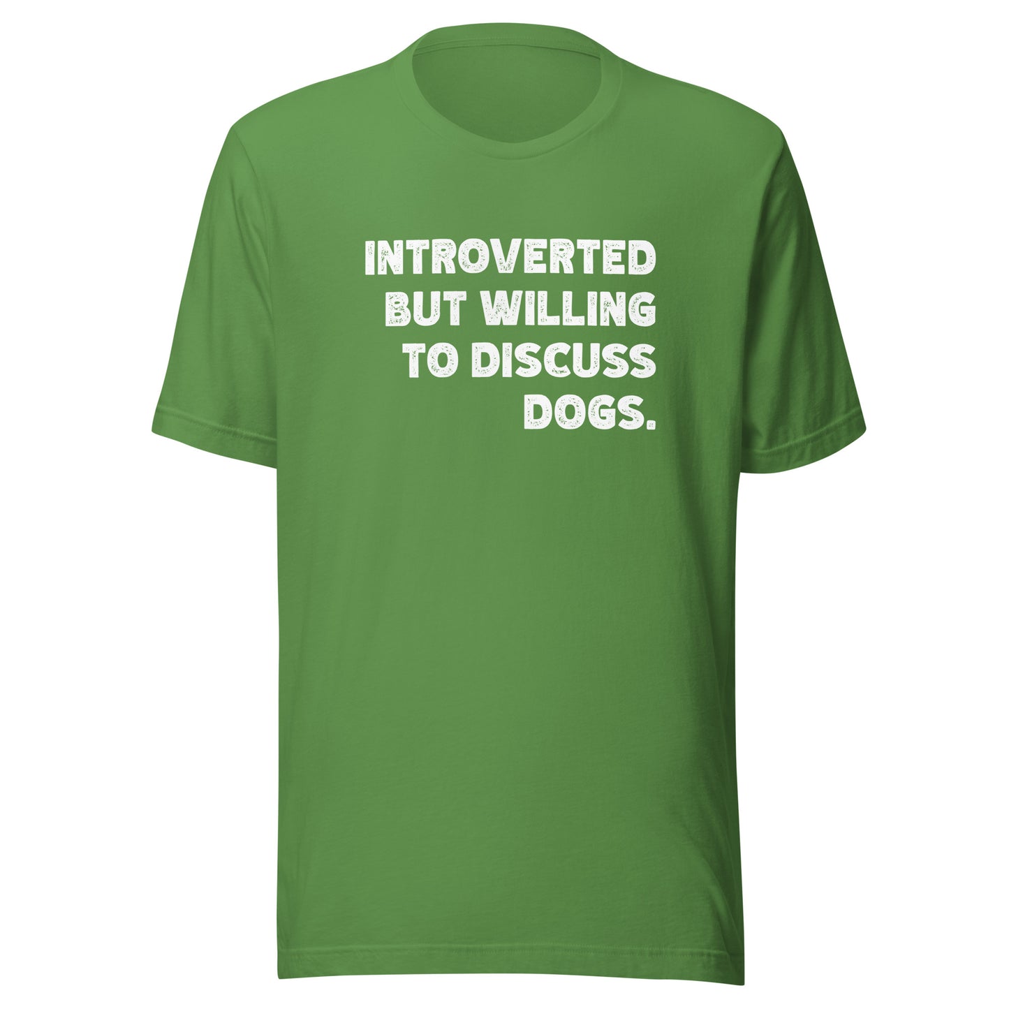 Introverted But Willing To Discuss Dogs Unisex T-Shirt
