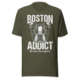 Boston Addict (No Cure. No Regrets.) Unisex T-Shirt . Military Green