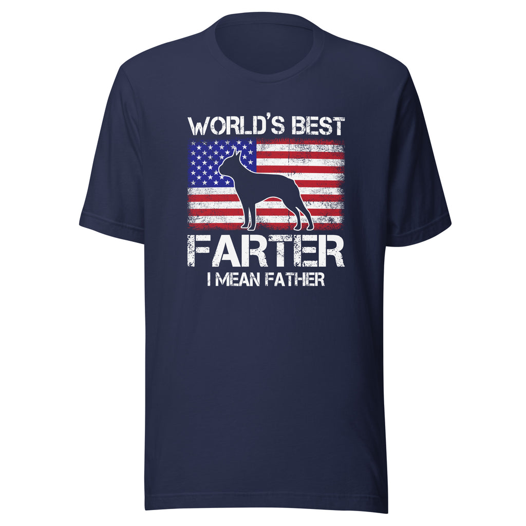 World's Best Farter I Mean Father Unisex T-Shirt