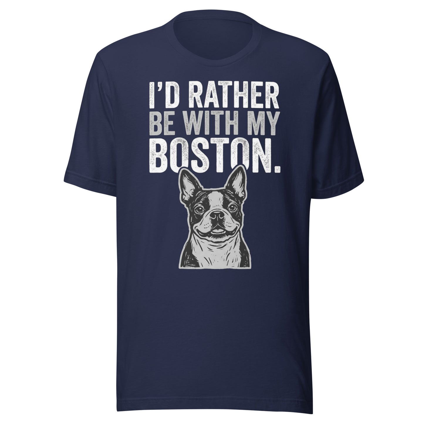 I'd Rather Be With My Boston Unisex T-Shirt . Navy