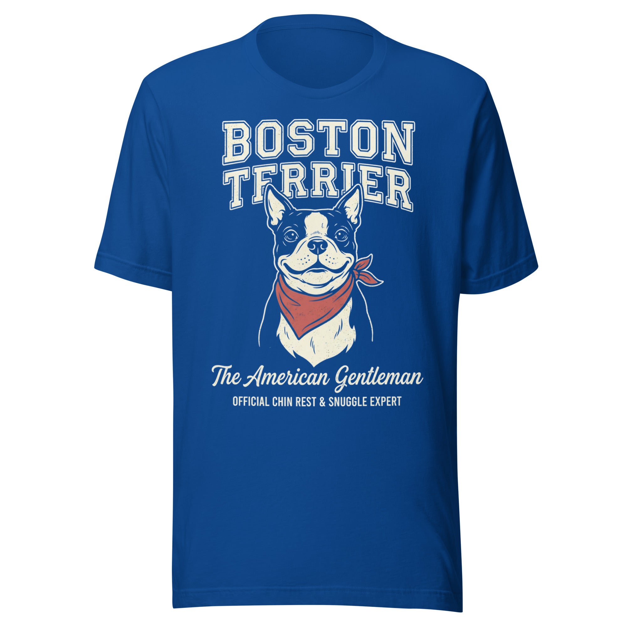 Boston Terrier “The American Gentleman” Chin Rest & Snuggle Expert Unisex T-Shirt . True Royal