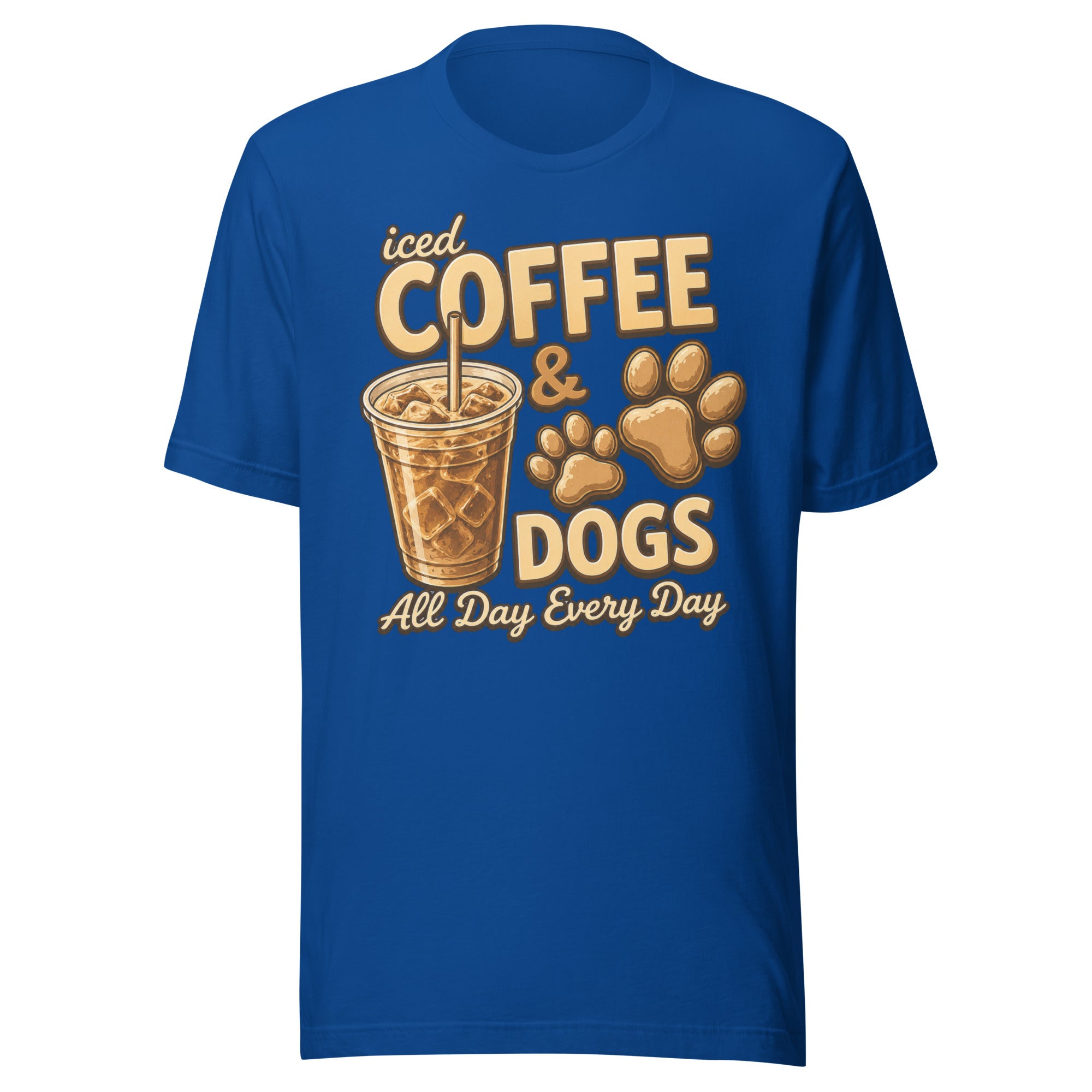 Iced Coffee & Dogs All Day Every Day Unisex T-Shirt - Funny Dog Lover Tee . True Royal
