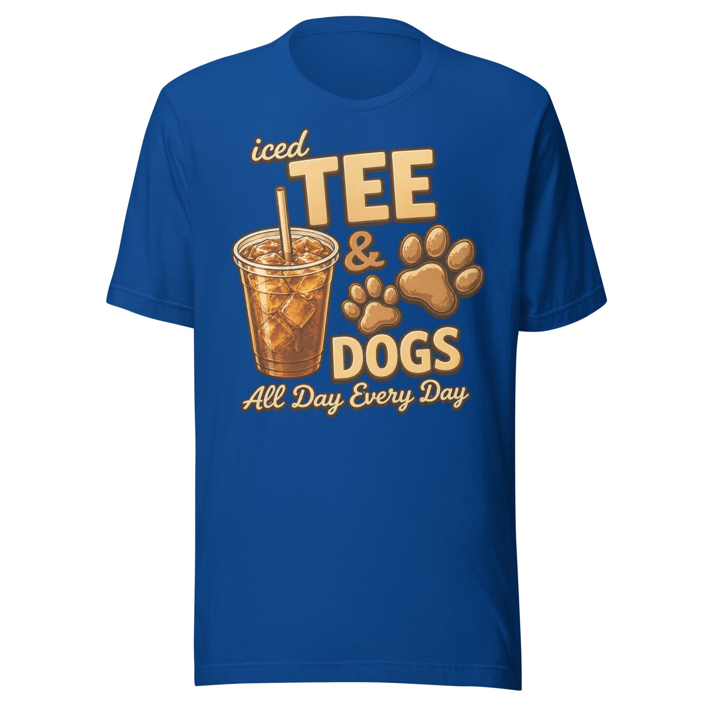 Iced Tea & Dogs All Day Every Day Unisex T-Shirt - Funny Dog Lover Tee . True Royal
