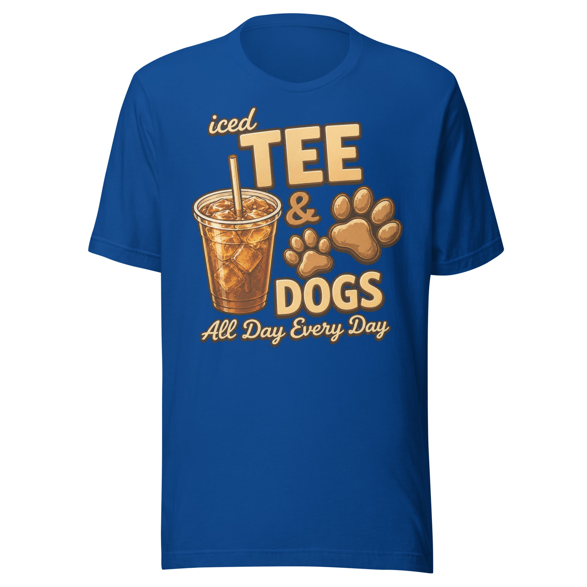 Iced Tea & Dogs All Day Every Day Unisex T-Shirt - Funny Dog Lover Tee . True Royal