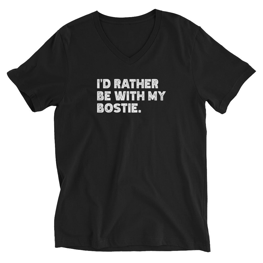 I'd Rather Be With My Bostie Unisex Short Sleeve V-Neck T-Shirt