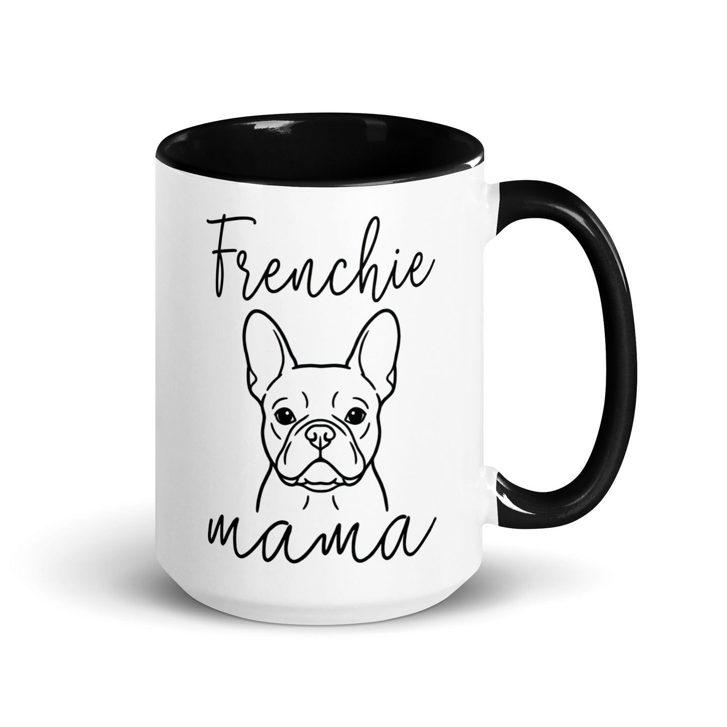 French Bulldog Frenchie Mama Mode Mug . Black 15 oz