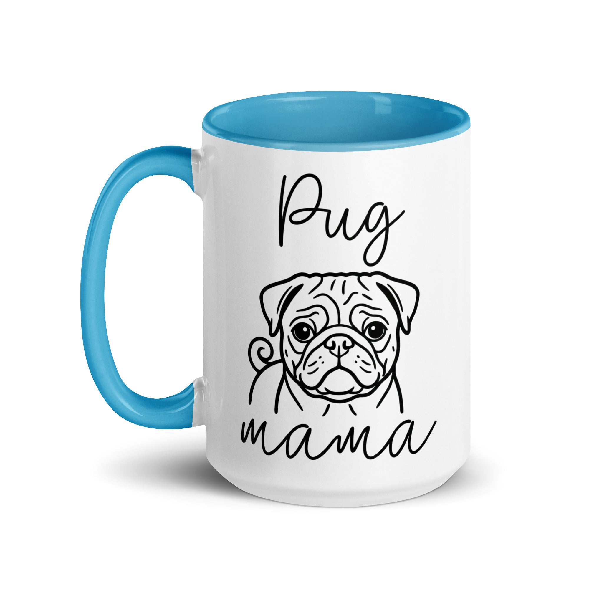 Pug Mama Mode Mug .