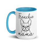 French Bulldog Frenchie Mama Mode Mug .