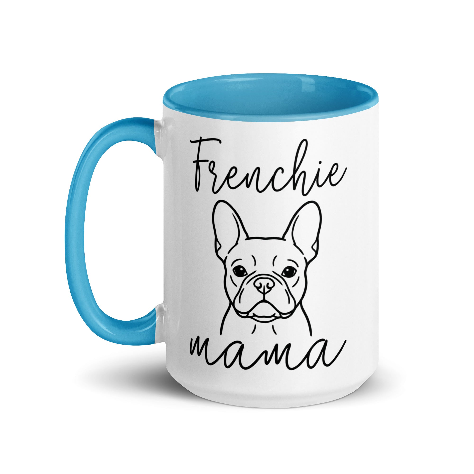 French Bulldog Frenchie Mama Mode Mug .